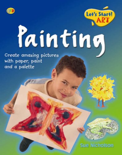 Immagine dell'editore per Painting (QED Let*s Start ! Art) venduto da dsmbooks
