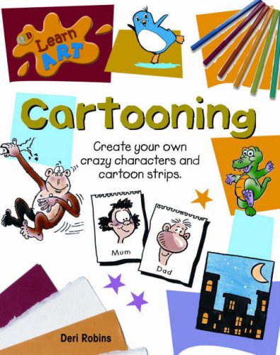 Cartooning (QED Learn Art) (9781845382773) by Robins, Deri