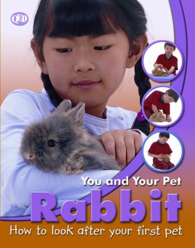 Stock image for You and Your Pet: Rabbit (You and Your Pet S.) for sale by WorldofBooks