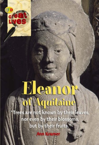 Eleanor of Aquitaine (QED Great Lives) (9781845383374) by Ann Kramer