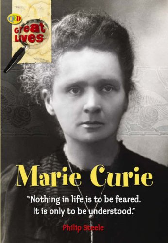 Marie Curie (QED Great Lives) (9781845383398) by Philip Steele