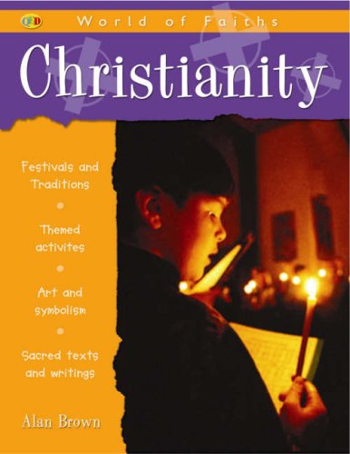 World of Faiths: Christianity (QED World of Faiths) Alan Brown - Brown, AlanM