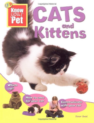 Beispielbild fr Know Your Pet: Cats and Kittens (QED Know Your Pet) (QED Know Your Pet S.) zum Verkauf von WorldofBooks