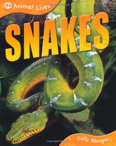 Stock image for Animal Lives: Snakes (QED Animal Lives S.) for sale by WorldofBooks