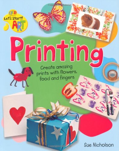 Printing (QED Let's Start ! Art) (9781845384173) by Sue Nicholson