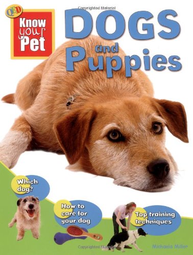 9781845384982: Dogs and Puppies: 0 (Know Your Pet)