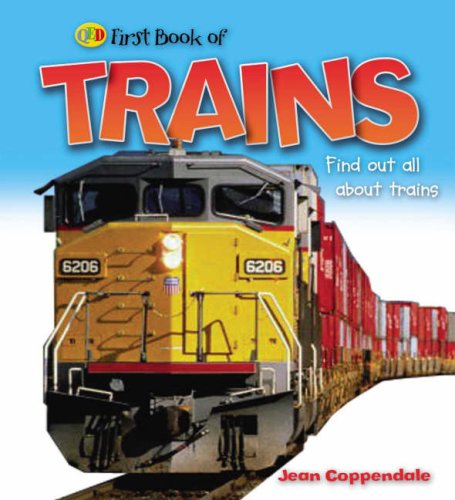 Stock image for Trains (QED First Book of) for sale by MusicMagpie