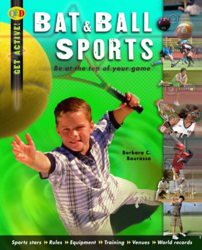 Stock image for Get Active: Bat and Ball Sports (QED Get Active! S.) Barbara Bourassa for sale by Re-Read Ltd