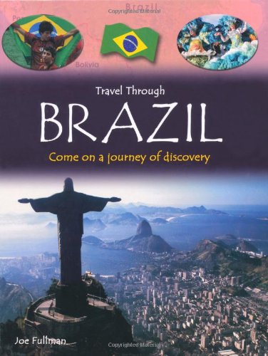 Brazil (QED Travel Through) (9781845386597) by Joe Fullman