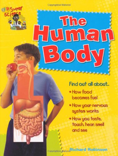 Human Body (QED Super Science) (9781845386634) by Richard Robinson