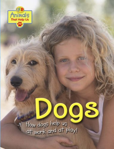 9781845386665: Animals That Help Us: Dogs (QED Animals That Help Us S.)