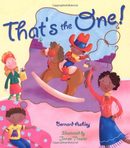 Imagen de archivo de That's the One!. Bernard Ashley a la venta por ThriftBooks-Dallas