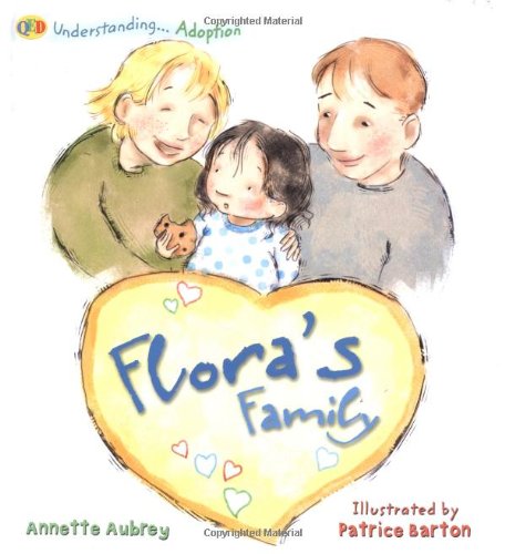 9781845386924: Flora's Family: Adoption (QED Understanding...S)