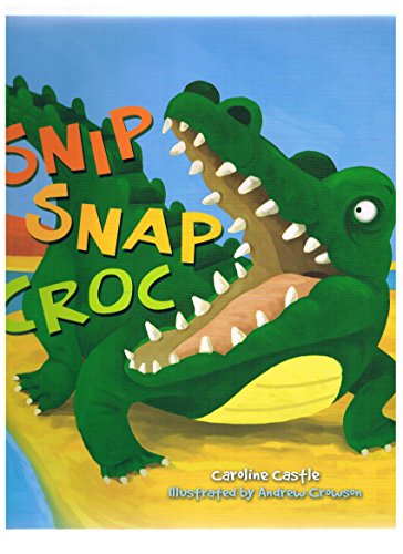 Stock image for SNIP SNAP CROC for sale by AwesomeBooks