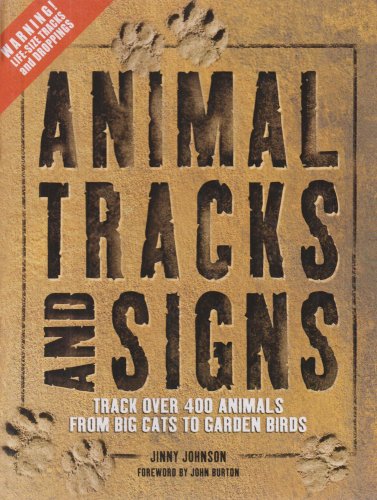 Animal Tracks and Signs (9781845388904) by Jinny Johnson; John A. Burton
