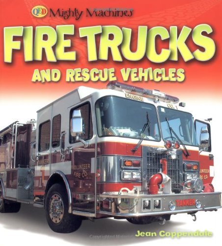 Stock image for Fire Trucks and Rescue Vehicles (Mighty Machine) for sale by WorldofBooks