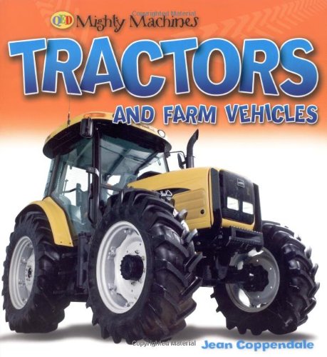 Stock image for Mighty Machines: Tractors and Farm Vehicles for sale by WorldofBooks