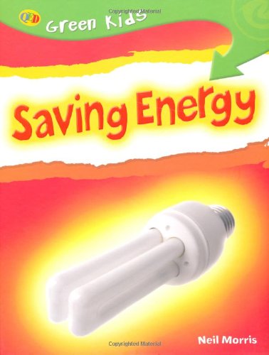 Stock image for Saving Energy (Green Kids) for sale by Discover Books