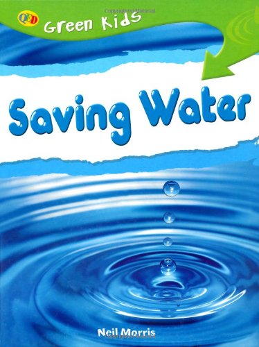 9781845389253: Saving Water (Green Kids)