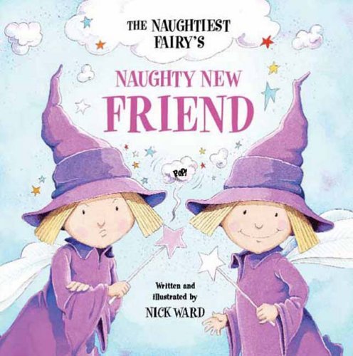 Stock image for The Naughtiest Ever Fairy's Naughty New Friend for sale by WorldofBooks