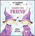 Stock image for The Naughtiest Ever Fairy's Naughty New Friend for sale by biblion2