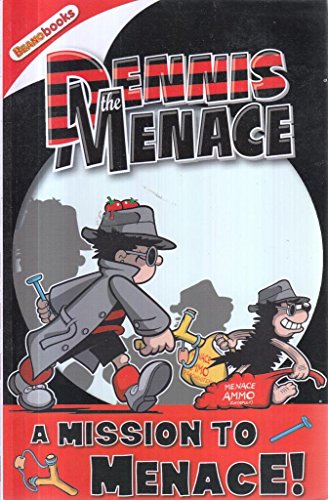 Imagen de archivo de Dennis the Menace: A Mission to Menace! (Beano Books) a la venta por AwesomeBooks