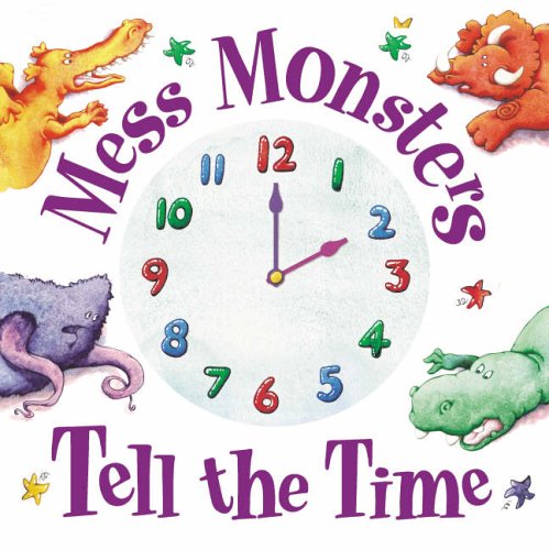 Beispielbild fr Mess Monsters Tell the Time zum Verkauf von WorldofBooks
