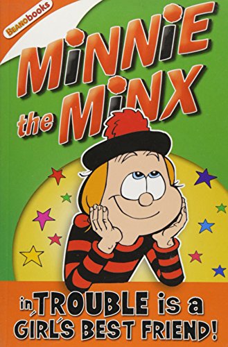Stock image for Minnie the Minx in Trouble Is a Girls Best Friend (Minnie the Minx) for sale by AwesomeBooks
