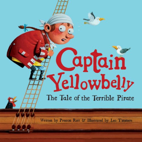 Stock image for Captain Yellowbelly: The Tale of the Terrible Pirate for sale by ThriftBooks-Atlanta