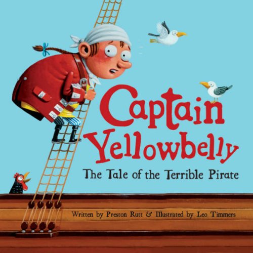 Stock image for Captain Yellowbelly: The Tale of the Terrible Pirate for sale by WorldofBooks