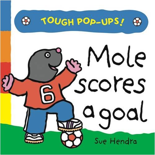 Beispielbild fr Mole Scores a Goal (Tough Pop Ups) zum Verkauf von WorldofBooks