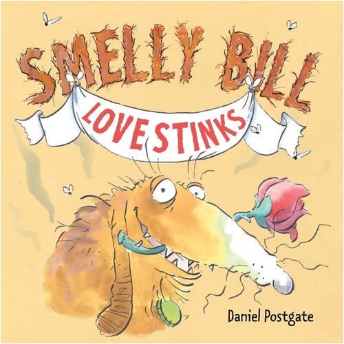 Beispielbild fr Smelly Bill: Love Stinks zum Verkauf von WorldofBooks