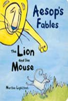 Beispielbild fr The Lion and the Mouse: Aesop's Fables zum Verkauf von Better World Books