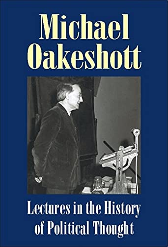 Beispielbild fr Lectures in the History of Political Thought: Michael Oakeshott Selected Writings zum Verkauf von Smith Family Bookstore Downtown