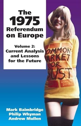 Beispielbild fr The 1975 Referendum on Europe: Current Analysis And Lessons for the Future: Vol 2 zum Verkauf von Revaluation Books