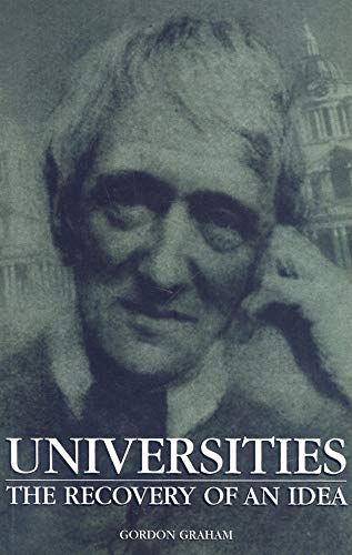 Universities: The Recovery of an Idea (Societas) (9781845401276) by Graham, Gordon