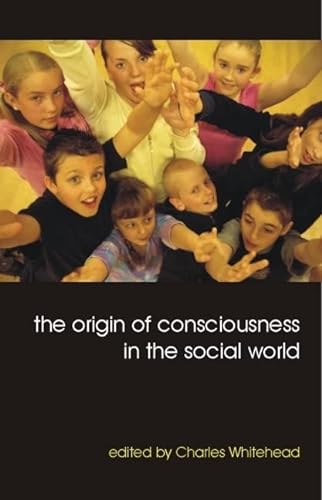 Beispielbild fr The Origin of Consciousness in the Social World zum Verkauf von Blackwell's