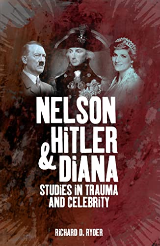 Stock image for Nelson, Hitler and Diana: Studies in Trauma and Celebrity for sale by Irish Booksellers