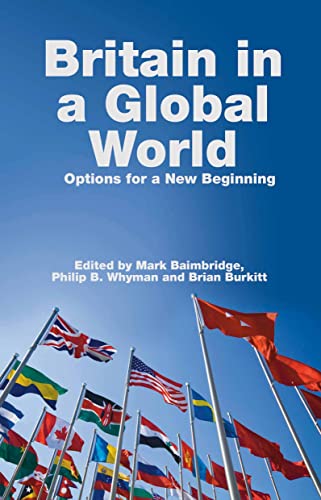 Beispielbild fr Britain In a Global World: Options for a New Beginning zum Verkauf von WorldofBooks