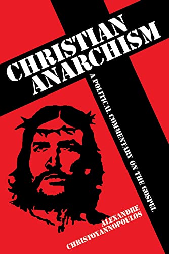 9781845401931: Christian Anarchism: A Political Commentary on the Gospel