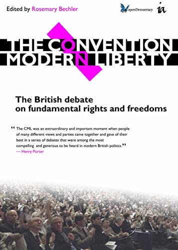 Stock image for The Convention on Modern Liberty: The British Debate on Fundamental Rights and Freedoms for sale by AwesomeBooks