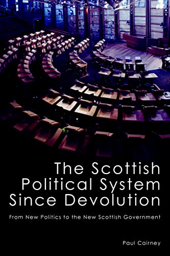 9781845402020: The Scottish Political System Since Devolution: From New Politics to the New Scottish Government