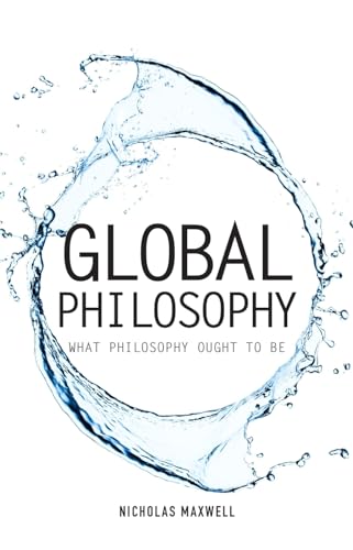 9781845407674: GLOBAL PHILOSOPHY: What Philosophy Ought to Be (Societas)