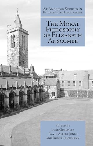 Beispielbild fr The Moral Philosophy of Elizabeth Anscombe zum Verkauf von Blackwell's