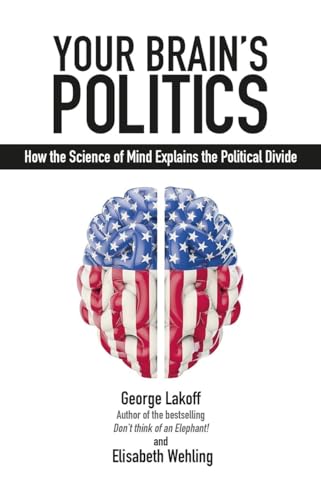 Beispielbild fr Your Brain's Politics: How the Science of Mind Explains the Political Divide (Societas) zum Verkauf von ZBK Books