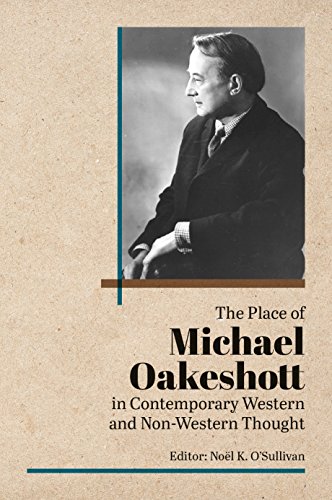 Stock image for The Place of Michael Oakeshott in Contemporary Western and Non-western Thought for sale by Revaluation Books