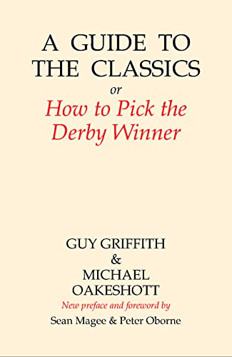 Beispielbild fr A Guide to the Classics, or, How to Pick the Derby Winner zum Verkauf von Blackwell's