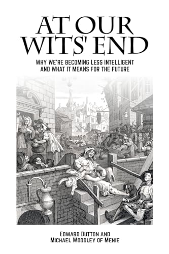 Imagen de archivo de At Our Wits' End: Why We're Becoming Less Intelligent and What it Means for the Future (Societas) a la venta por BooksRun