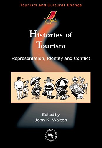 Beispielbild fr Histories of Tourism : Representation, Identity and Conflict zum Verkauf von Better World Books