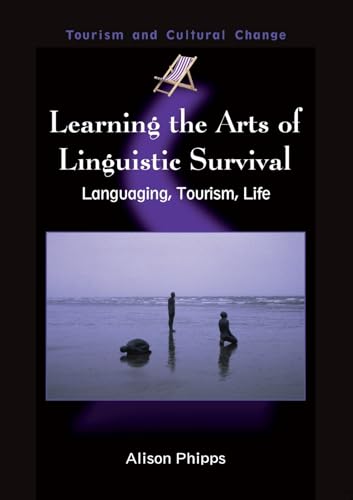 Beispielbild fr Learning the Arts of Linguistic Survival: Language, Tourism, Life zum Verkauf von Revaluation Books